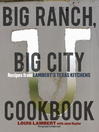 Cover image for Big Ranch, Big City Cookbook